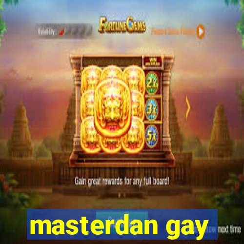 masterdan gay